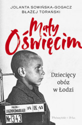 Okładka: Mały Oświęcim. Dziecięcy obóz w Łodzi