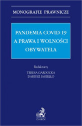 Okładka: Pandemia Covid-19 a prawa i wolności obywatela