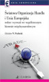 Okładka książki: Światowa Organizacja Handlu i Unia Europejska wobec nowych wyzwań we współczesnym biznesie międzynarodowym