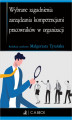 Okładka książki: Wybrane zagadnienia zarządzania kompetencjami pracowników w organizacji