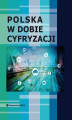 Okładka książki: Polska w dobie cyfryzacji