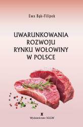 Okładka: Uwarunkowania rozwoju rynku wołowiny w Polsce