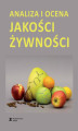 Okładka książki: Analiza i ocena jakości żywności