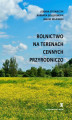 Okładka książki: Rolnictwo na terenach cennych przyrodniczo