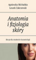 Okładka książki: Anatomia i fizjologia skóry