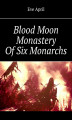Okładka książki: Blood Moon Monastery Of Six Monarchs
