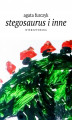 Okładka książki: stegosaurus i inne