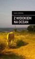 Okładka książki: Z widokiem na ocean
