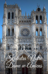 Okładka: Katedra Notre Dame w Amiens