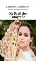 Okładka książki: Die Kraft der Fotografie