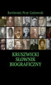 Okładka książki: Kruszwicki słownik biograficzny
