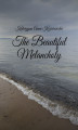 Okładka książki: The Beautiful Melancholy