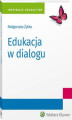 Okładka książki: Edukacja w dialogu