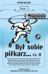 Okładka: Był sobie piłkarz… cz. II