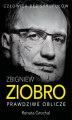 Okładka książki: Zbigniew Ziobro. Prawdziwe oblicze