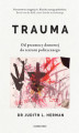 Okładka książki: Trauma. Od przemocy domowej do terroru politycznego