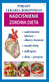 Okładka książki: Nadciśnienie. Zdrowa dieta. Porady Lekarza Rodzinnego
