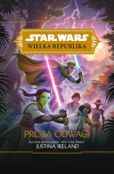 Okładka: Star Wars Wielka Republika. Próba odwagi