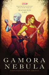 Okładka: Gamora i Nebula. Siostrzeństwo broni. Marvel