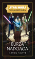 Okładka książki: Star Wars Wielka Republika. Burza nadciąga