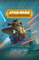 Okładka: Star Wars Wielka Republika. Na ratunek Valo