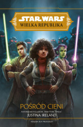 Okładka: Star Wars Wielka Republika. Pośród cieni