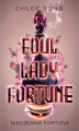Okładka książki: Foul Lady Fortune. Nikczemna fortuna