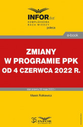 Okładka: Zmiany w programie PPK od 4 czerwca 2022 r.