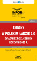 Okładka książki: Zmiany w Polskim Ładzie 2.0 związane z rozliczeniem rocznym za 2022 r.