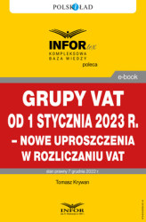 Okładka: Grupy VAT od 1 stycznia 2023 r. – nowe uproszczenia w rozliczaniu VAT