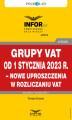 Okładka książki: Grupy VAT od 1 stycznia 2023 r. – nowe uproszczenia w rozliczaniu VAT
