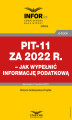 Okładka książki: PIT-11 za 2022 r. – jak wypełnić informację podatkową