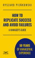Okładka książki: How to Replicate Success and Avoid Failures