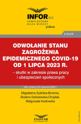 Okładka: Odwołanie stanu zagrożenia epidemicznego COVID-19 od 1 lipca 2023 r. – skutki w zakresie prawa pracy i ubezpieczeń społecznych