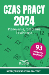 Okładka: Czas pracy 2024. Planowanie, rozliczanie i ewidencja