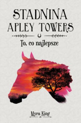 Okładka: Stadnina Apley Towers. Tom 5. To, co najlepsze