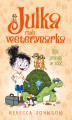 Okładka książki: Julka – mała weterynarka. Tom 6. Dziś pracuję w zoo!