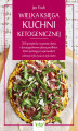 Okładka książki: Wielka księga kuchni ketogenicznej