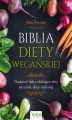 Okładka książki: Biblia diety wegańskiej