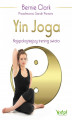 Okładka książki: Yin Joga. Najspokojniejszy trening świata