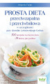 Okładka książki: Prosta dieta przeciwzapalna i przeciwbólowa w szczególności przy chorobie Leśniowskiego-Crohna