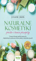 Okładka książki: Naturalne kosmetyki – proste i tanie przepisy. Naturalne kosmetyki – proste i tanie przepisy