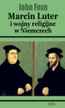 Okładka książki: Marcin Luter i wojny religijne w Niemczech