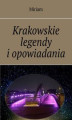 Okładka książki: Krakowskie legendy i opowiadania