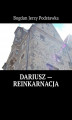 Okładka książki: Dariusz — reinkarnacja