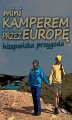 Okładka książki: Mini kamperem przez Europę