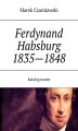 Okładka książki: Ferdynand I (V) Habsburg 1835—1848 Katalog monet