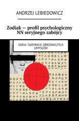 Okładka: Zodiak — profil psychologiczny NN seryjnego zabójcy
