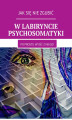 Okładka książki: W labiryncie psychosomatyki