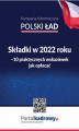 Okładka książki: Składki w 2022 r. - 10 praktycznych wskazówek, jak je opłacać